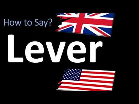 lever pronunciation|lever pronunciation in american english.